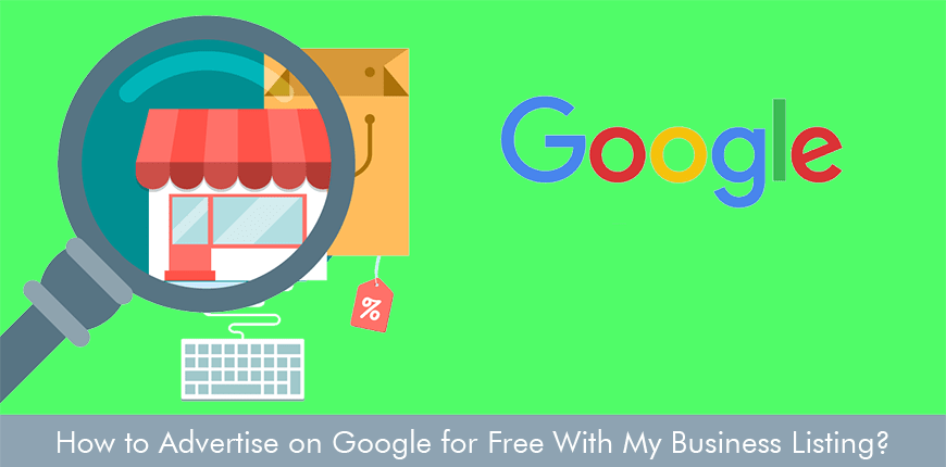 How to Advertise on Google for Free With My Business Listing