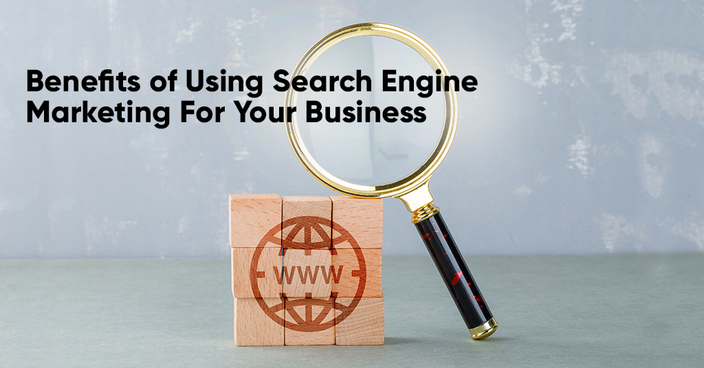 Search Engine Marketing For Your Business
