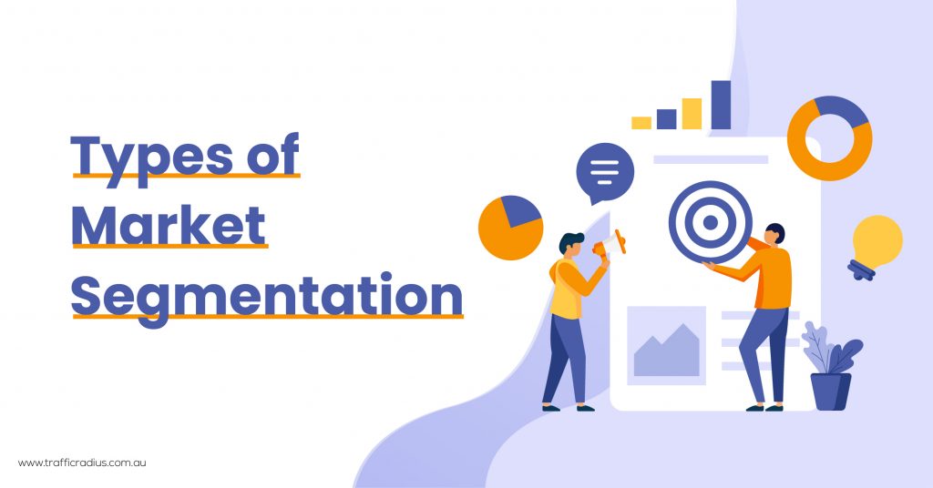 Explanation and Exploration of 8 Market Segmentation Types - Traffic Radius